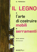 Copertina  Il legno e l'arte di costruire mobili e serramenti