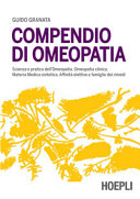 Copertina  Compendio di omeopatia : Scienza e pratica dell'Omeopatia, Omeopatia clinica, Materia Medica sintetica, Affinità elettive e famiglie dei rimedi