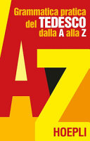 Copertina  Grammatica pratica del tedesco dalla A alla Z