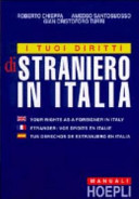 Copertina  I tuoi diritti di straniero in Italia = your rights a foreigner in Italy = étranger : vos droits en Italie = tus derechos de extranjero en Italia