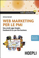 Copertina  Web marketing per le PMI : SEO, email, app, Google, Facebook & Co. per fare business
