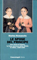 Copertina  Le spose del principe : una storia di donne : la Casa secolare delle Zitelle in Udine, 1595-1995