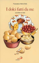 Copertina  I dolci fatti da me : zucchero a velo