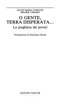 Copertina  O gente, terra disperata... : la preghiera dei poveri