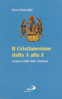 Copertina  Il Cristianesimo dalla A alla Z : lessico della fede cristiana