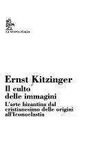 Copertina  Il culto delle immagini : l'arte bizantina dal Cristianesimo delle origini all'Iconoclastia