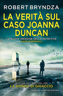 Copertina  La verità sul caso Joanna Duncan : [la nuova indagine della detective Kate Marshall]