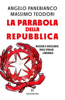 Copertina  La parabola della Repubblica : ascesa e declino dell'Italia liberale