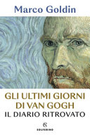 Copertina  Gli ultimi giorni di Van Gogh : il diario ritrovato