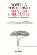 Copertina  Nei nervi e nel cuore : memoriale per il presente