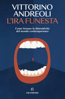 Copertina L'ira funesta : come frenare la distrutt...