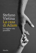 Copertina  La casa di Adam : la miglior vita possibile