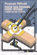Copertina  Perché non possiamo essere cristiani : (e meno che mai cattolici)