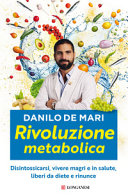 Copertina  Rivoluzione metabolica : disintossicarsi, vivere magri e in salute, liberi da diete e rinunce