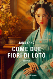Copertina  Come due fiori di loto : romanzo