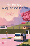 Copertina  A Jeju nasce il vento : romanzo