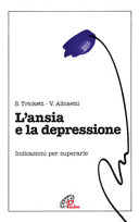Copertina  L' ansia e la depressione : nuove indicazioni per superarle