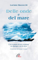 Copertina  Delle onde e del mare : l'avventura di un cristiano in dialogo con lo zen