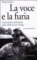 Copertina  La voce e la furia : l'altra faccia dell'autore della Millennium Trilogy