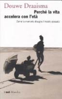 Copertina  Perchè la vita accelera con l'età : come la memoria disegna il nostro passato