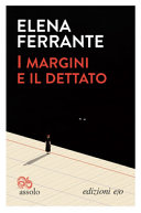 Copertina  I margini e il dettato : [conversazioni sul piacere di leggere e scrivere]