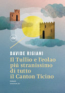 Copertina  Il Tullio e l'eolao più stranissimo di tutto il Canton Ticino