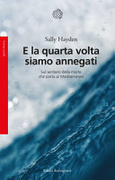 Copertina  E la quarta volta siamo annegati : sul sentiero della morte che porta al Mediterraneo