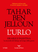 Copertina  L'urlo : Israele e Palestina : la necessità del dialogo nel tempo della guerra