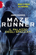 Copertina  Maze runner : il *palazzo degli spaccati : romanzo