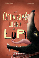 Copertina  Il cattivissimo libro dei lupi