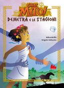 Copertina  Che Mito! : Demetra e le stagioni