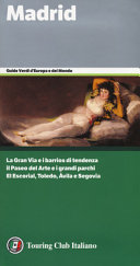 Copertina  Madrid : [La Gran Vìa e i barrios di tendenza, il Paseo del Arte e i grandi parchi, El Escorial, Toledo, Avila e Segovia]