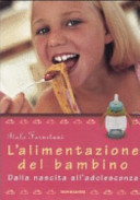 Copertina  L'alimentazione del bambino : [dalla nascita all'adolescenza]