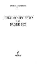 Copertina  L' ultimo segreto di padre Pio
