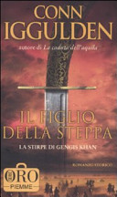 Copertina  Il figlio della steppa : la stirpe di Gengis Khan