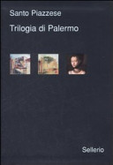 Copertina  Trilogia di Palermo. I delitti di via Medina-Sidonia ; La doppia vita di M. Laurent ; Il soffio della valanga