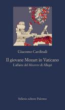 Copertina  Il giovane Mozart in Vaticano : l'affaire del Miserere di Allegri
