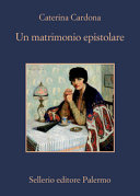 Copertina  Un matrimonio epistolare : corrispondenza tra Giuseppe Tomasi di Lampedusa e Alessandra Wolff von Stomersee