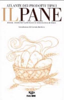 Copertina  Il pane : atlante dei prodotti tipici