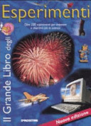 Copertina  Il grande libro degli esperimenti : oltre 200 esperimenti per imparare a divertirsi con la scienza