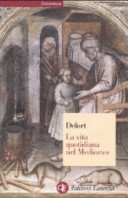 Copertina  La vita quotidiana nel Medioevo