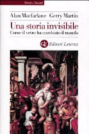 Copertina  Una storia invisibile : come il vetro ha cambiato il mondo