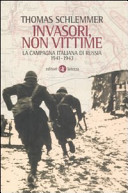 Copertina  Invasori, non vittime : la campagna italiana di Russia 1941-1943