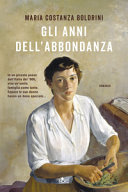 Copertina  Gli anni dell'abbondanza : romanzo