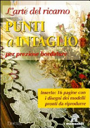 Copertina  Punti a intaglio : l'arte del ricamo per preziose bordature