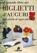 Copertina  Il grande libro dei biglietti d'auguri per artisti di ogni età