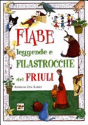 Copertina  Fiabe leggende e filastrocche del Friuli