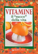 Copertina  Vitamine : il succo della vita