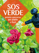 Copertina  S.O.S. verde : pronto soccorso per piante e fiori