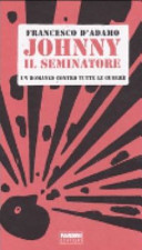 Copertina  Johnny il seminatore : un romanzo contro tutte le guerre